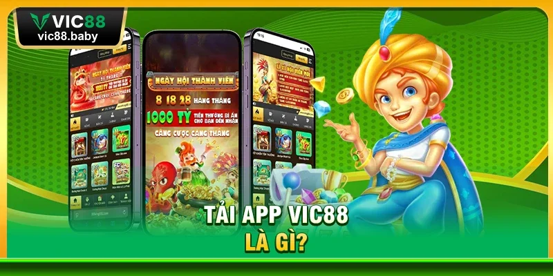 Tải App Vic88 Là Gì? 